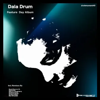 Feature Day by DALA DRUM