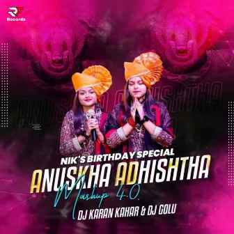 Anushka Adhishtha Mashup 4.0 by Dj Karan Kahar