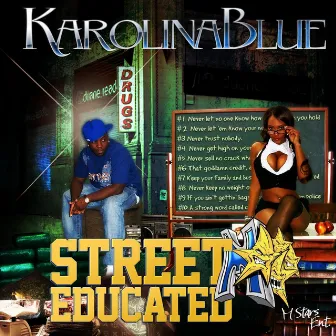 Street Educated by Karolina Blue