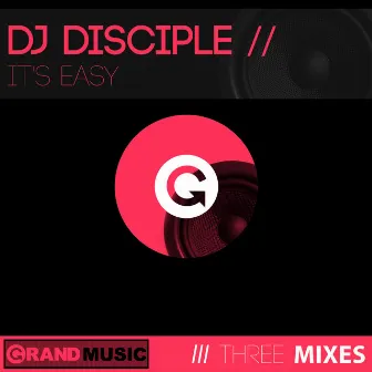 It's Easy by DJ Disciple