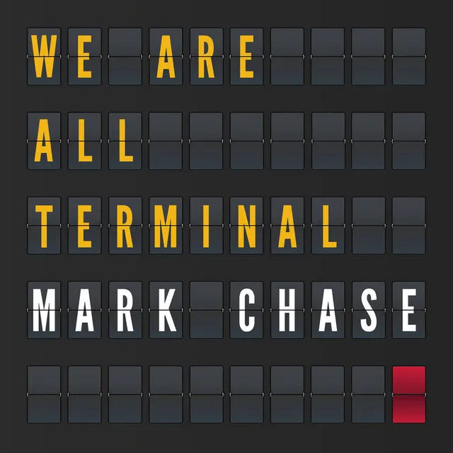 We Are All Terminal