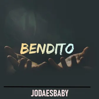 Bendito by Jodaesbaby