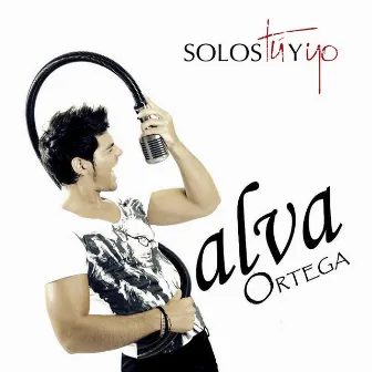 Solos Tú y Yo by Salva Ortega