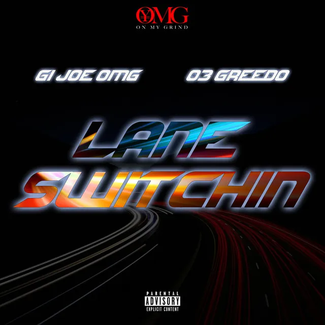 Lane Switchin (feat. 03 Greedo)