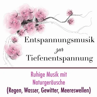 Entspannungsmusik zur Tiefenentspannung - Ruhige Musik mit Naturgeräusche (regen, Wasser, Gewitter, Meereswellen ) zur Entspannung. by Spa Music in Spa