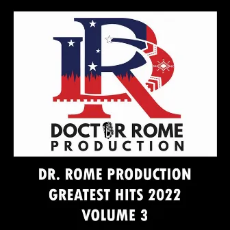 Dr. Rome Production Greatest Hits 2022 vol 3 by Dr. Rome Production