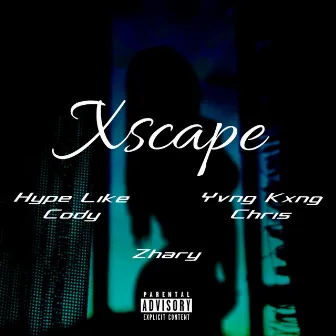 Xscape by Yvng Kxng Chris