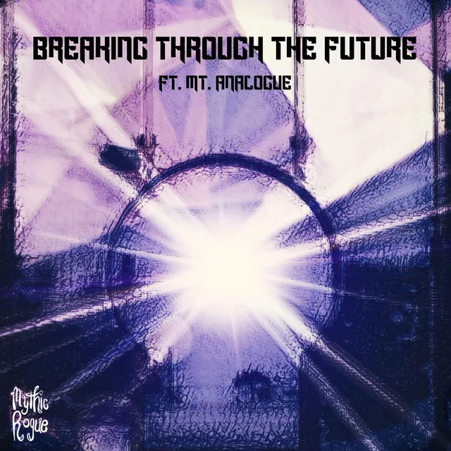 Breaking Through the Future