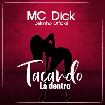 Tacando La Dentro by Delrinho Official