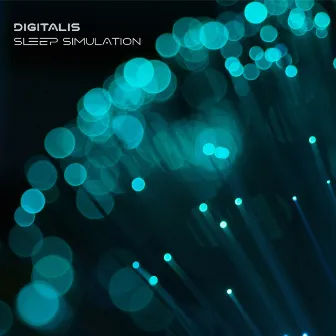 Sleep Simulation by Digitalis