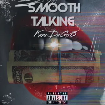 Smooth Talking by Kane DaGr8