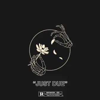 JUST DUE by Notty Taylor