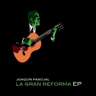 La gran reforma by Joaquín Pascual