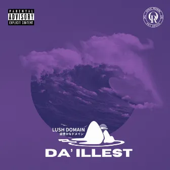 Da Illest by Lush Domain