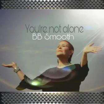 You're not alone (Original) by Bb Smooth