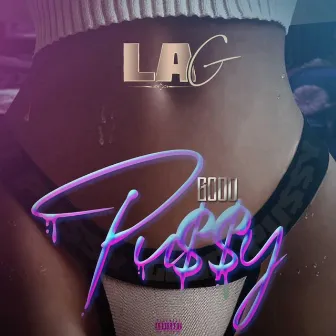 Good Pussy by La G OTE