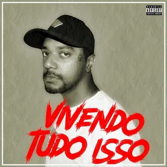 Vivendo Tudo Isso by RAU MC