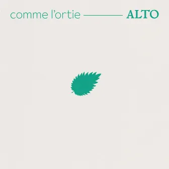 Comme l'ortie by ALTO