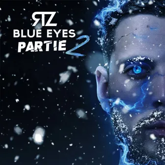 Blue Eyes Partie 2 by RTZ