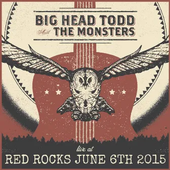 Live at Red Rocks 2015 by Big Head Todd and The Monsters