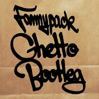 Ghetto Bootleg by Fannypack