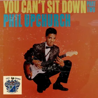 You Can't Sit Down by Phil Upchurch