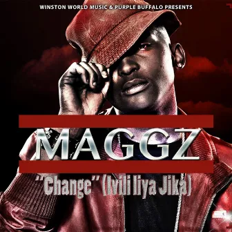 Change (Ivili Iiya Jika) by Maggz