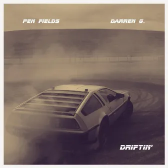 Driftin' by Pen Fields