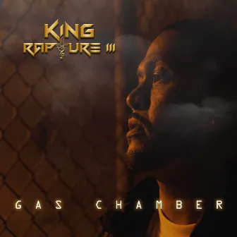 Gas Chamber by King Rapture III