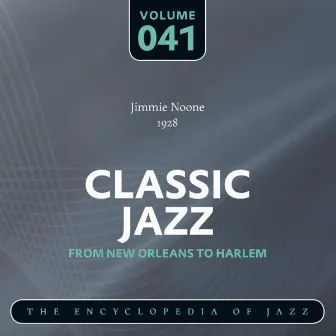 Classic Jazz- The Encyclopedia of Jazz - From New Orleans to Harlem, Vol. 41 by Jimmie Noone's Apex Club Orchestra