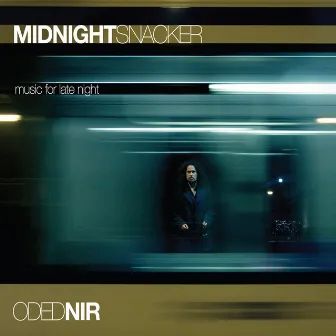 Midnight Snacker (Bonus Edition) by Oded Nir