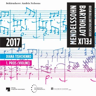 Felix Mendelssohn Bartholdy Hochschulwettbewerb 2017 - 1. Preis (Violine) by Joachim Carr