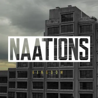 Kingdom by NAATIONS