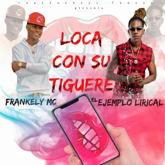 Loca Con Su Tiguere by El Ejemplo Lirical