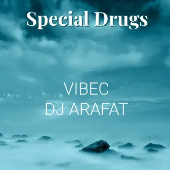 Special Drugs by DJ Arafat