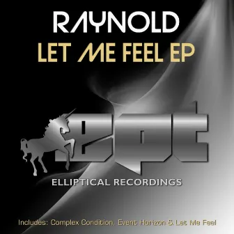 Let Me Feel EP by Raynold