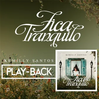 Fica Tranquilo Playback by Kemilly Santos