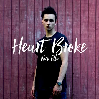 Heartbroke by Nick Elle