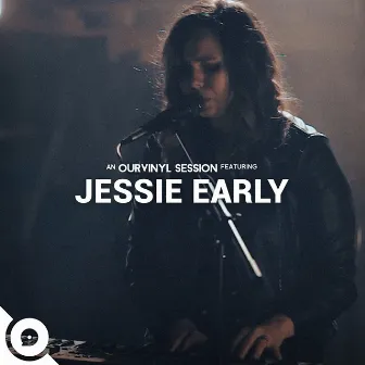 Jessie Early | OurVinyl Sessions by Jessie Early