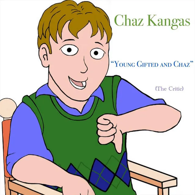 Young Gifted and Chaz (The Critic)