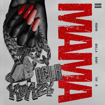 Mama (with Skilla Baby & Tay B) by Tay B