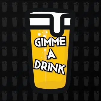 Gimme a Drink by Luke Pickles