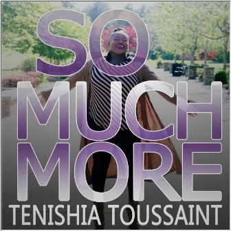 So Much More by Tenishia Toussaint