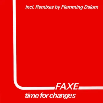 Time For Changes by Faxe