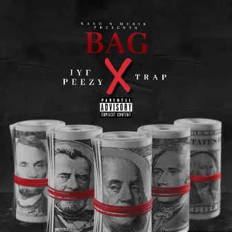 Bag (feat. Trap) by IYF Peezy