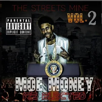 The Streets Mine (Re-Elected) by Moe Money LMB