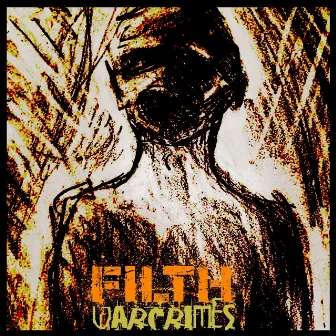 FILTH by Warcrimes