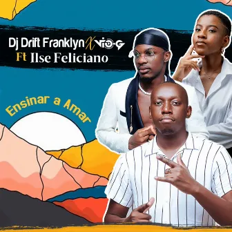 Ensinar a Amar by DJ Drift Franklyn