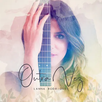 Outra Vez by Lanna Rodrigues