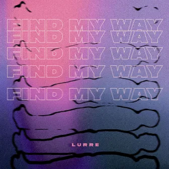 Find My Way by Lurre